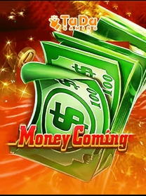 MONEY-COMING